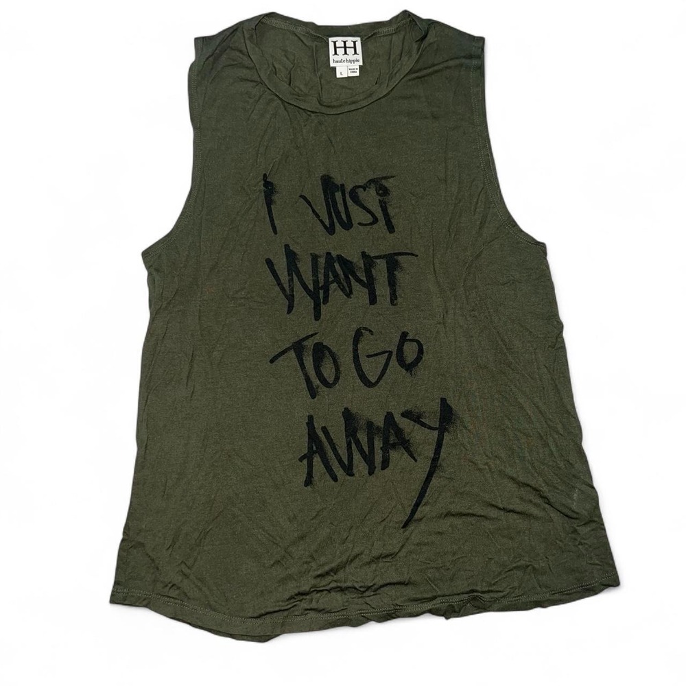 Haute Hippie women's muscle tank "I Just Want To Go Away" graphic